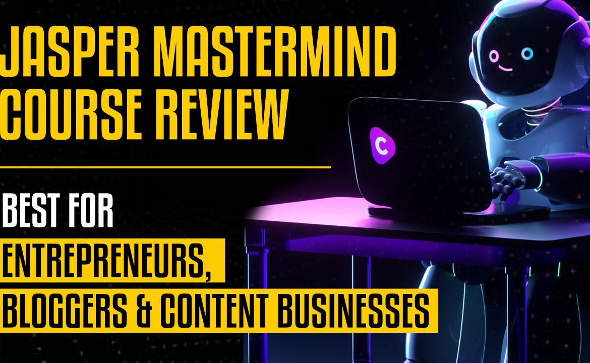 jasper ai mastermind course review