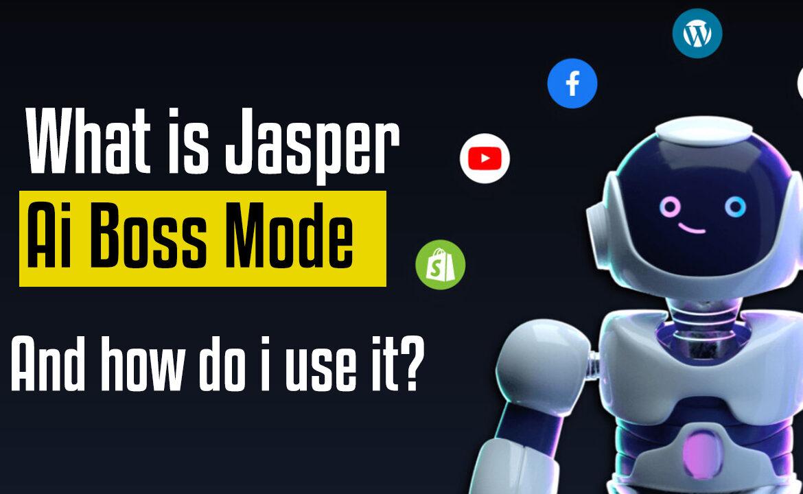 jasper ai boss mode