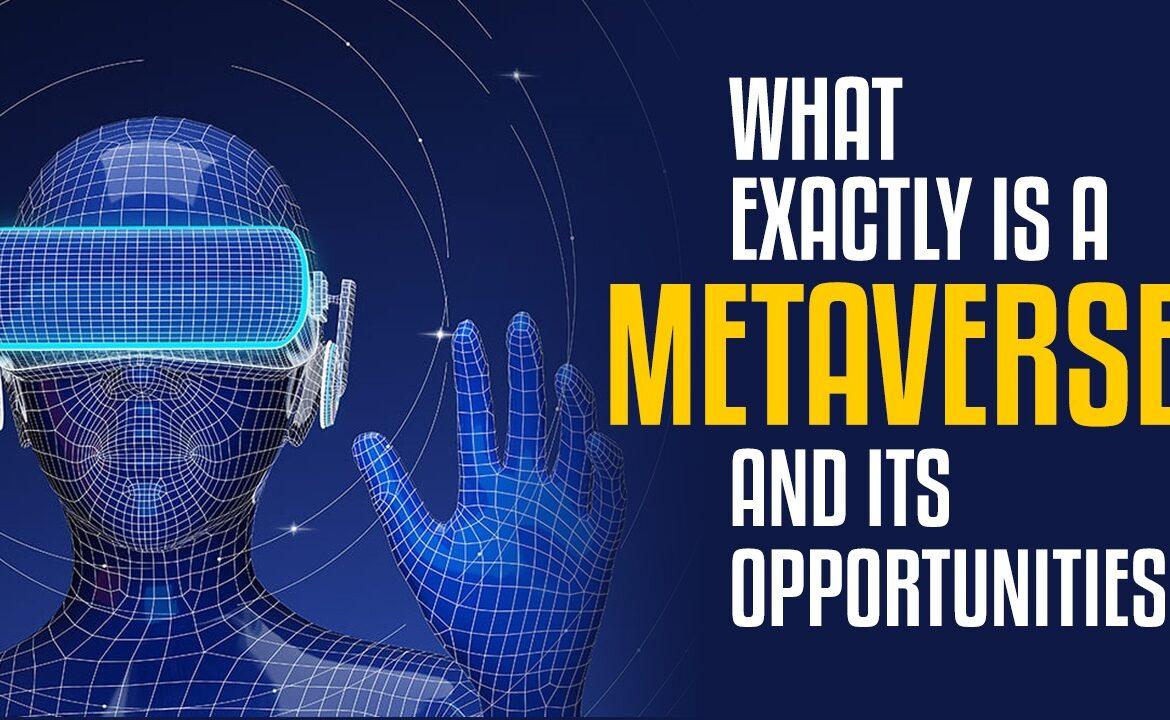 What Exactly is a Metaverse