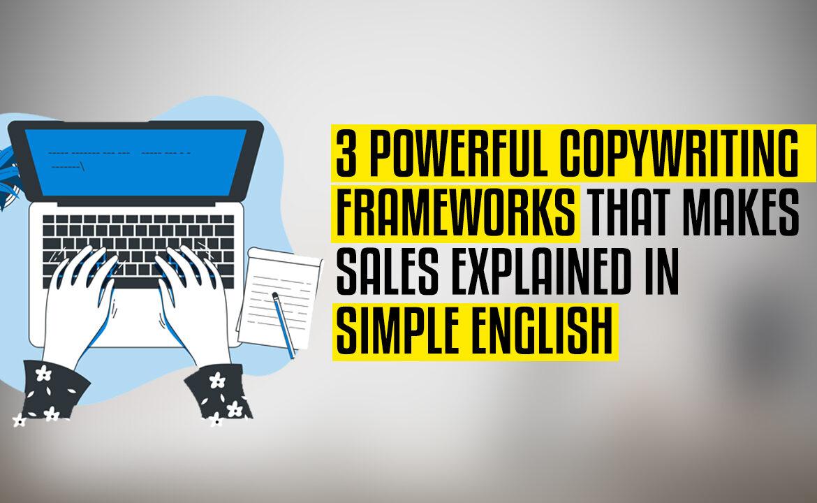 Powerful Copywriting Frameworks That Makes Sales